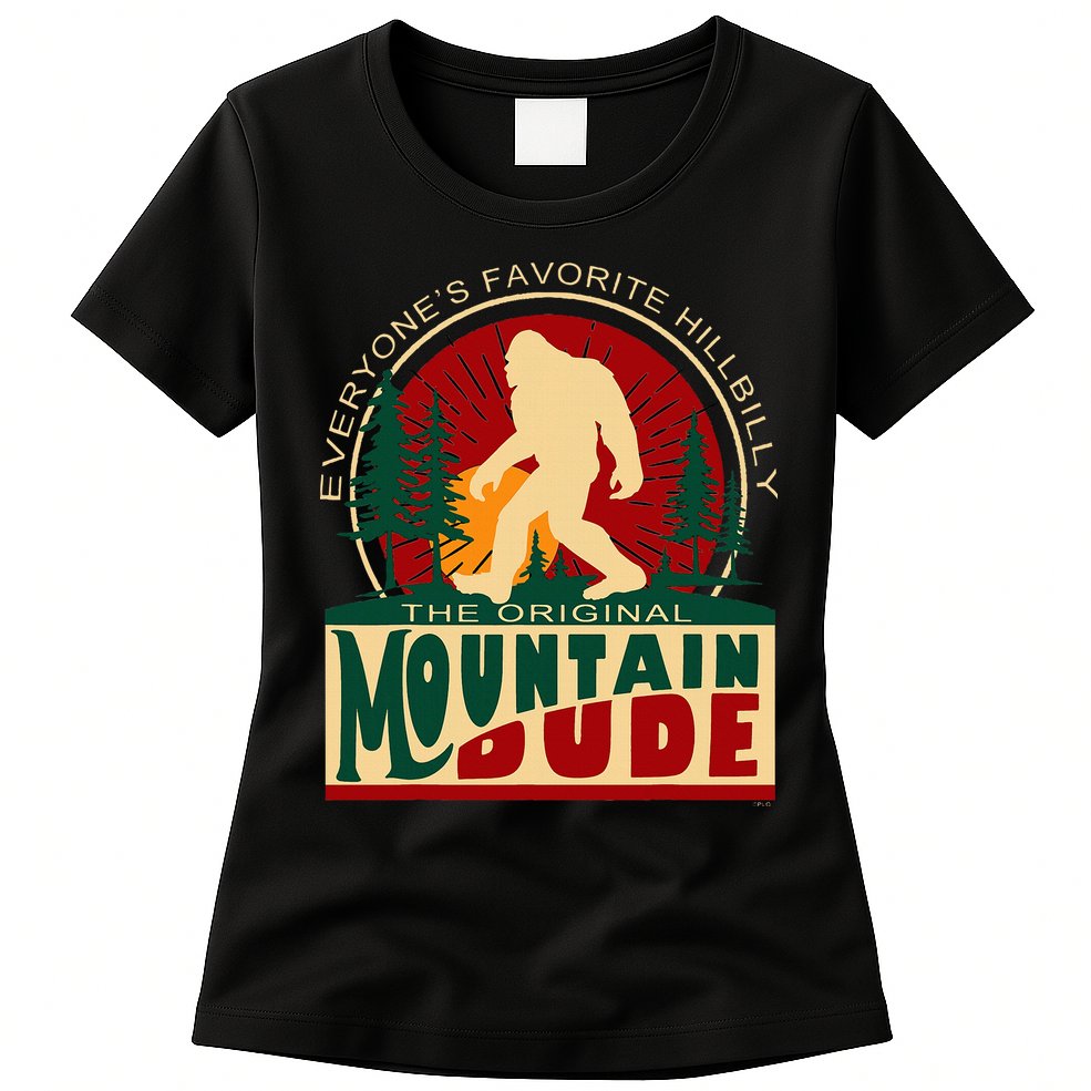 Funny Sasquatch Mountain Dude EveryoneS Favorite Hillbilly Womens T-Shirt