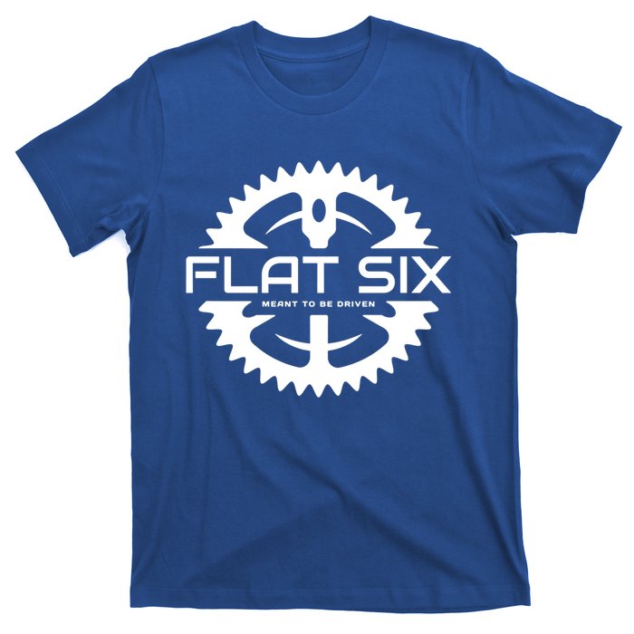 Flat Six Meant To Be Driven Gear Sport Car Meaningful Gift T-Shirt