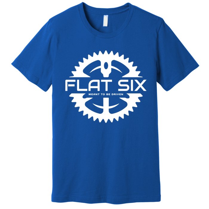 Flat Six Meant To Be Driven Gear Sport Car Meaningful Gift Premium T-Shirt