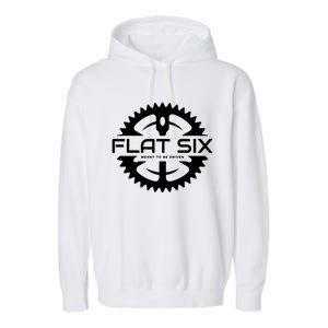 Flat Six Meant To Be Driven Gear Sport Car Meaningful Gift Garment-Dyed Fleece Hoodie