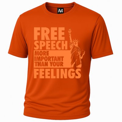 Free Speech More Important Than Your Feelings Meaningful Gift Cooling Performance Crew T-Shirt