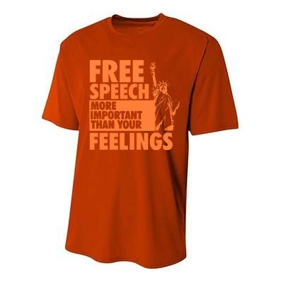 Free Speech More Important Than Your Feelings Meaningful Gift Performance Sprint T-Shirt