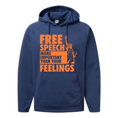 Free Speech More Important Than Your Feelings Meaningful Gift Performance Fleece Hoodie