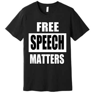 Free Speech Matters Premium T-Shirt