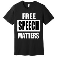 Free Speech Matters Premium T-Shirt