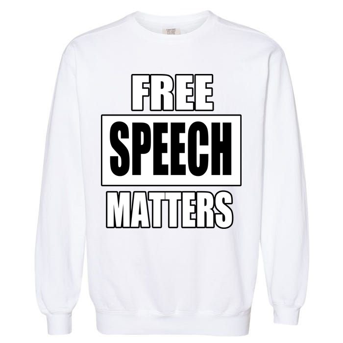 Free Speech Matters Garment-Dyed Sweatshirt