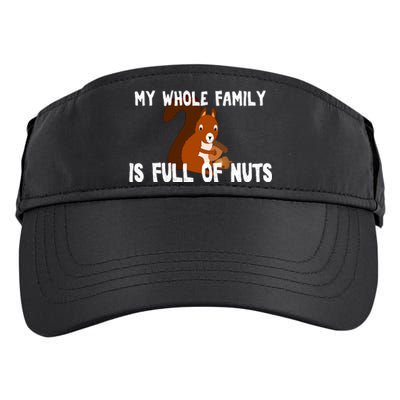 Funny Squirrel My Family Is Full Of Nuts Gift Adult Drive Performance Visor