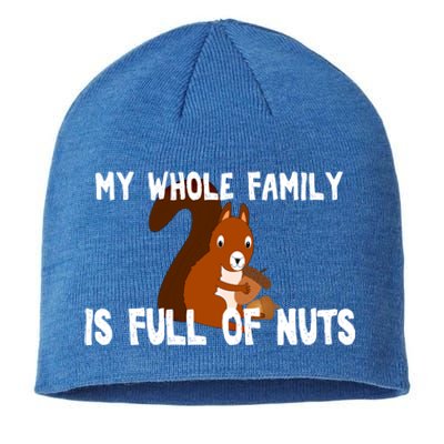 Funny Squirrel My Family Is Full Of Nuts Gift Sustainable Beanie