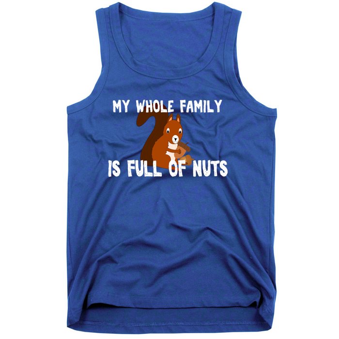 Funny Squirrel My Family Is Full Of Nuts Gift Tank Top