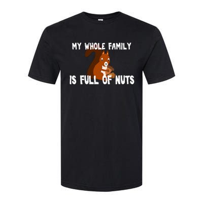 Funny Squirrel My Family Is Full Of Nuts Gift Softstyle CVC T-Shirt