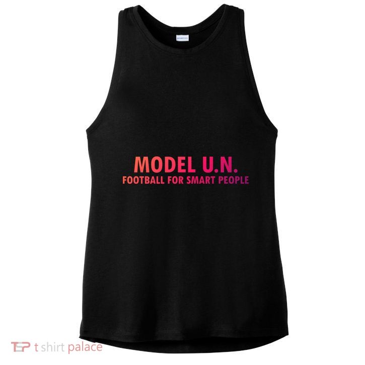 Funny Saying Model U N Gift United Nations Funny Gift Ladies PosiCharge Tri-Blend Wicking Tank