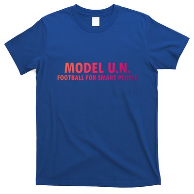 Funny Saying Model U N Gift United Nations Funny Gift T-Shirt