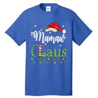 Funny Santa Mamaw Claus Christmas Matching Family Meaningful Gift Tall T-Shirt