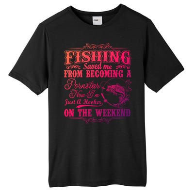 Fishing Saved Me From Becoming A Pornstar Gift Tall Fusion ChromaSoft Performance T-Shirt