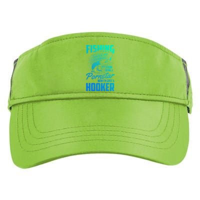 Fishing Saved Me From Becoming A Pornstar Now Hooker Gift Adult Drive Performance Visor