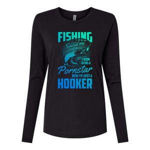 Fishing Saved Me From Becoming A Pornstar Now Hooker Gift Womens Cotton Relaxed Long Sleeve T-Shirt