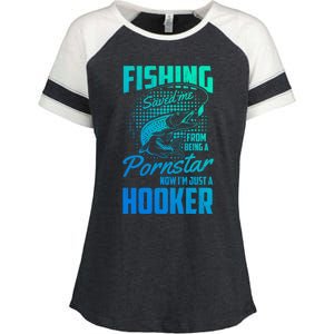 Fishing Saved Me From Becoming A Pornstar Now Hooker Gift Enza Ladies Jersey Colorblock Tee