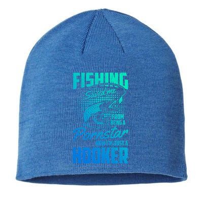 Fishing Saved Me From Becoming A Pornstar Now Hooker Gift Sustainable Beanie