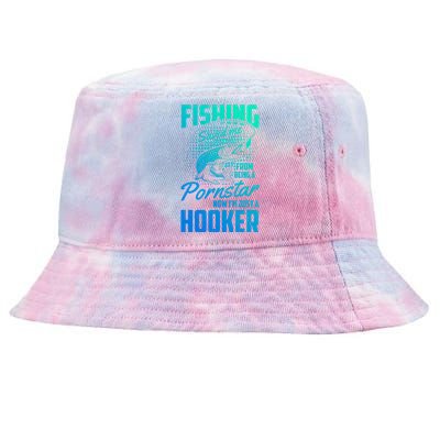 Fishing Saved Me From Becoming A Pornstar Now Hooker Gift Tie-Dyed Bucket Hat