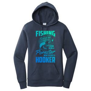 Fishing Saved Me From Becoming A Pornstar Now Hooker Gift Women's Pullover Hoodie