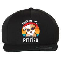 Funny Show Me Your Pitties Shirt Pitbull Owner Wool Snapback Cap