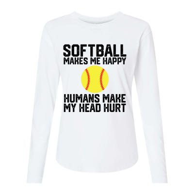 Funny Softball Makes Me Happy Humans Make My Head Hurt Womens Cotton Relaxed Long Sleeve T-Shirt