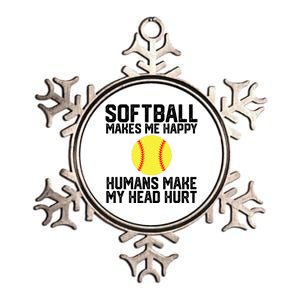 Funny Softball Makes Me Happy Humans Make My Head Hurt Metallic Star Ornament