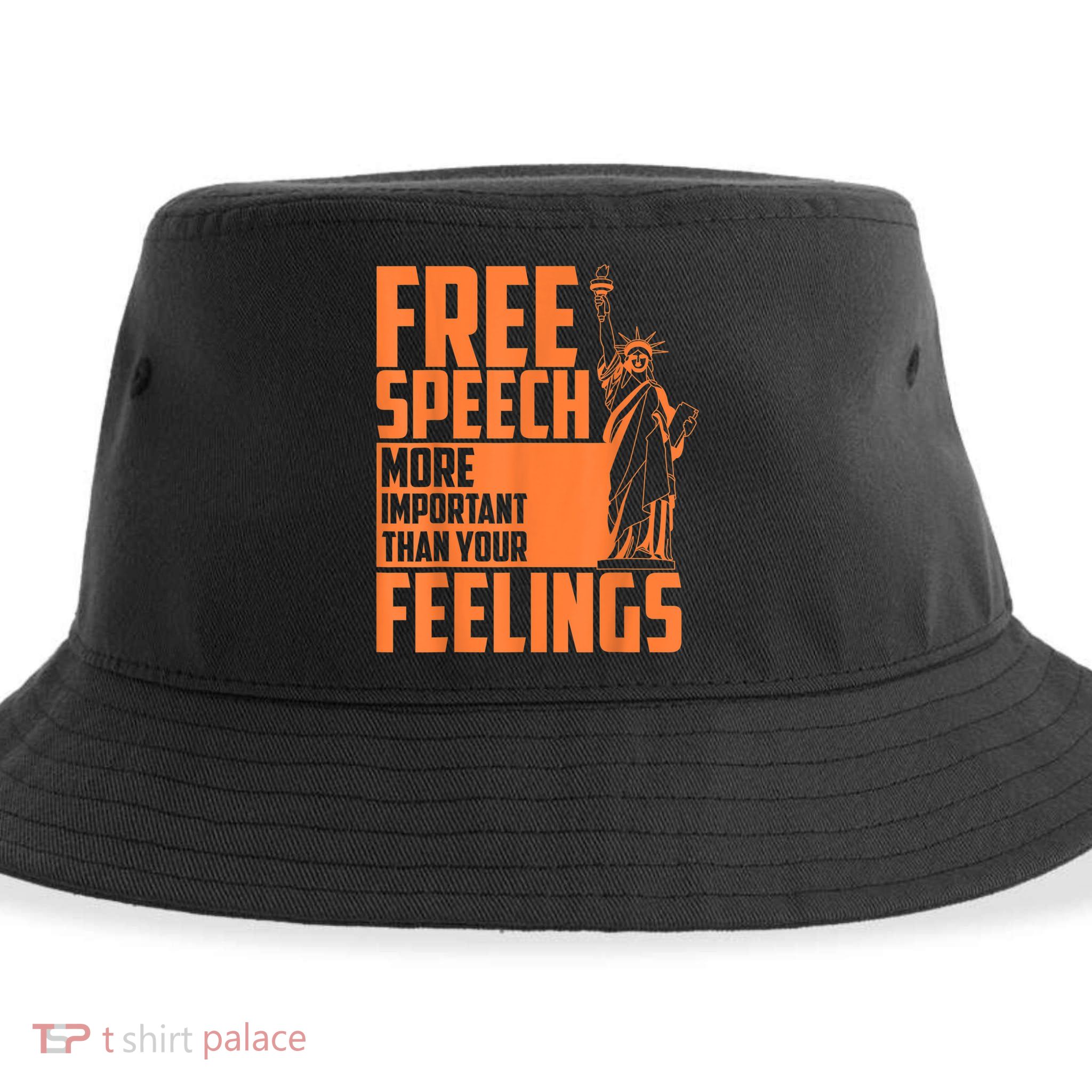 Free Speech More Important Than Your Feelings Meaningful Gift Sustainable Bucket Hat