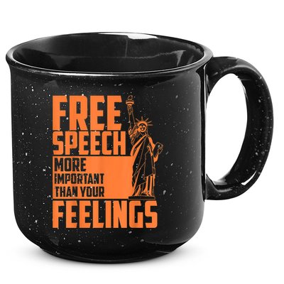 Free Speech More Important Than Your Feelings Meaningful Gift 15oz Campfire Ceramic Mug