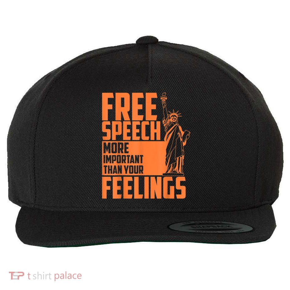 Free Speech More Important Than Your Feelings Meaningful Gift Wool Snapback Cap
