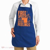 Free Speech More Important Than Your Feelings Meaningful Gift Apron