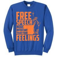 Free Speech More Important Than Your Feelings Meaningful Gift Sweatshirt