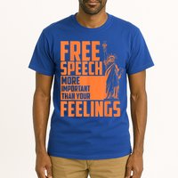Free Speech More Important Than Your Feelings Meaningful Gift Tall T-Shirt