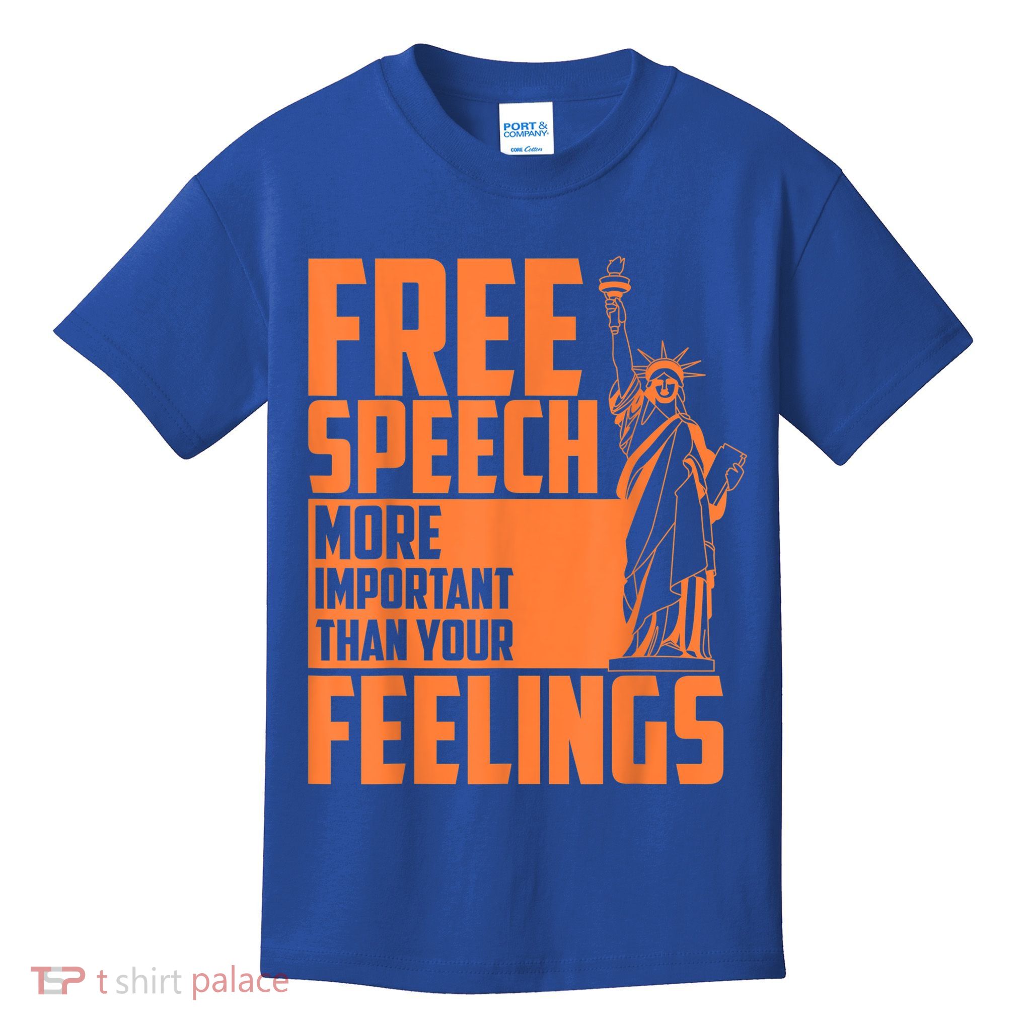 Free Speech More Important Than Your Feelings Meaningful Gift Kids T-Shirt