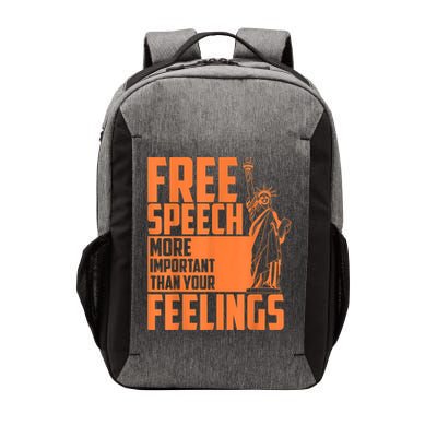 Free Speech More Important Than Your Feelings Meaningful Gift Vector Backpack