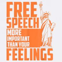 Free Speech More Important Than Your Feelings Meaningful Gift Garment-Dyed Sweatshirt