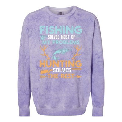 Fishing Solves Most Of My Problems Hunting Solves The Rest Pullo Colorblast Crewneck Sweatshirt