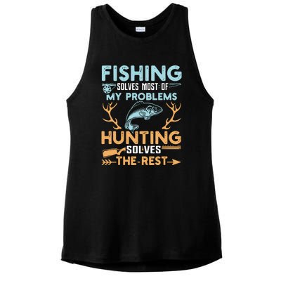 Fishing Solves Most Of My Problems Hunting Solves The Rest Pullo Ladies PosiCharge Tri-Blend Wicking Tank