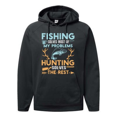 Fishing Solves Most Of My Problems Hunting Solves The Rest Pullo Performance Fleece Hoodie