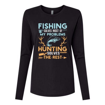 Fishing Solves Most Of My Problems Hunting Solves The Rest Pullo Womens Cotton Relaxed Long Sleeve T-Shirt