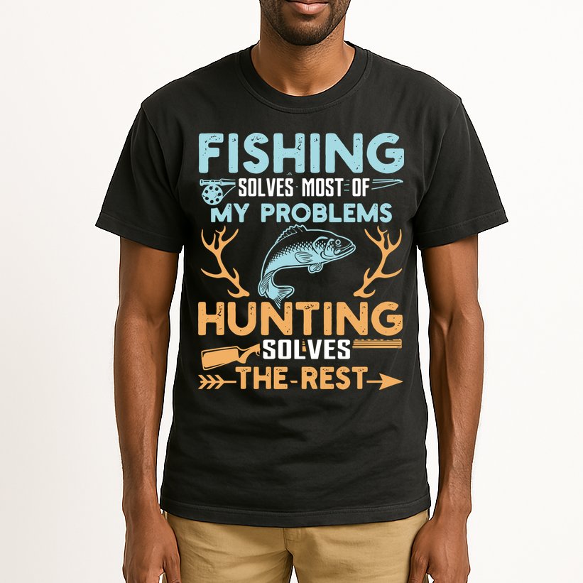Fishing Solves Most Of My Problems Hunting Solves The Rest Pullo Tall T-Shirt