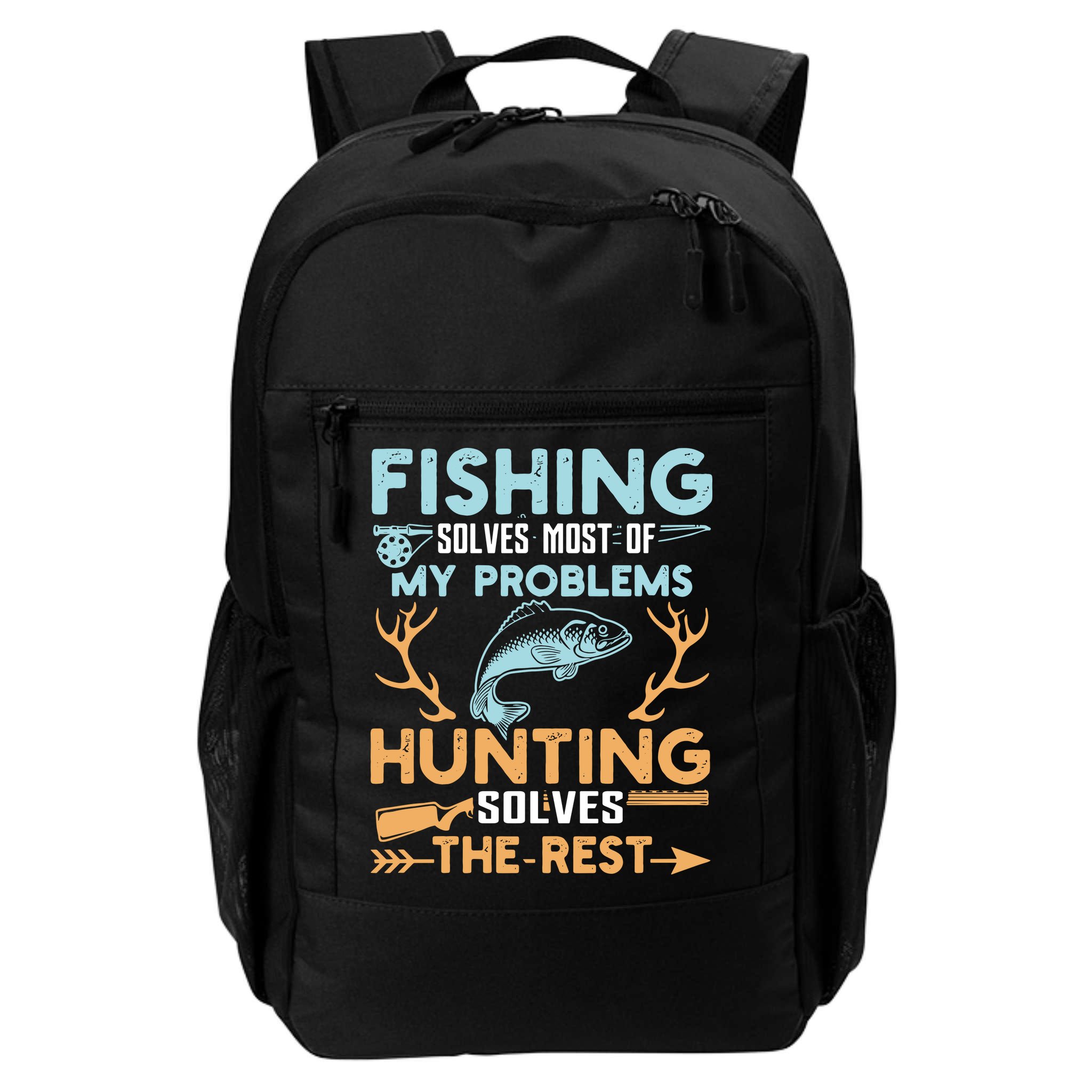 Fishing Solves Most Of My Problems Hunting Solves The Rest Pullo Backpack