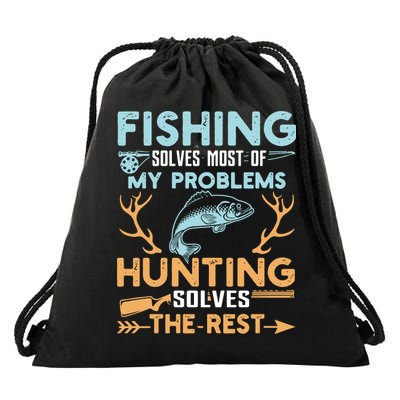Fishing Solves Most Of My Problems Hunting Solves The Rest Pullo Drawstring Bag