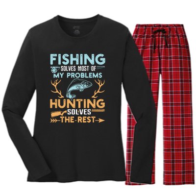 Fishing Solves Most Of My Problems Hunting Solves The Rest Pullo Women's Long Sleeve Flannel Pajama Set 