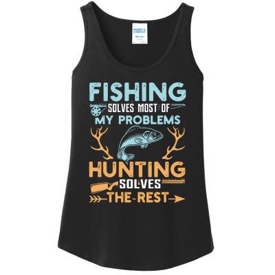 Fishing Solves Most Of My Problems Hunting Solves The Rest Pullo Ladies Essential Tank