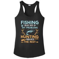 Fishing Solves Most Of My Problems Hunting Solves The Rest Pullo Ladies PosiCharge Competitor Racerback Tank