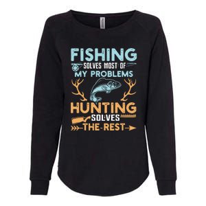 Fishing Solves Most Of My Problems Hunting Solves The Rest Pullo Womens California Wash Sweatshirt