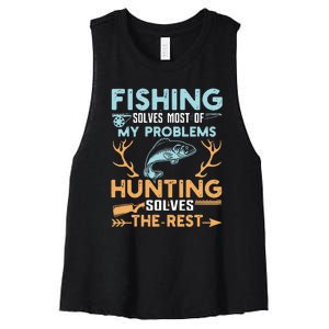 Fishing Solves Most Of My Problems Hunting Solves The Rest Pullo Women's Racerback Cropped Tank