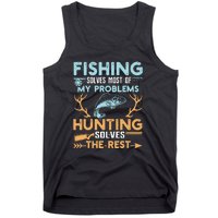 Fishing Solves Most Of My Problems Hunting Solves The Rest Pullo Tank Top