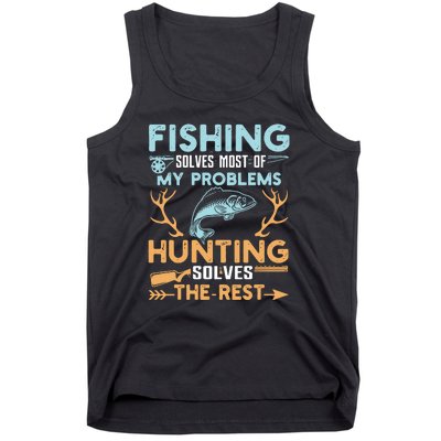 Fishing Solves Most Of My Problems Hunting Solves The Rest Pullo Tank Top